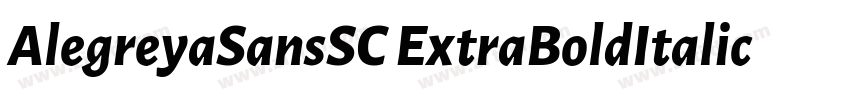 AlegreyaSansSC ExtraBoldItalic字体转换